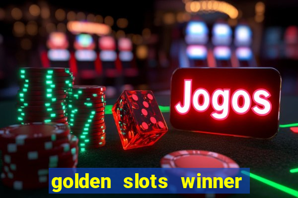 golden slots winner paga mesmo